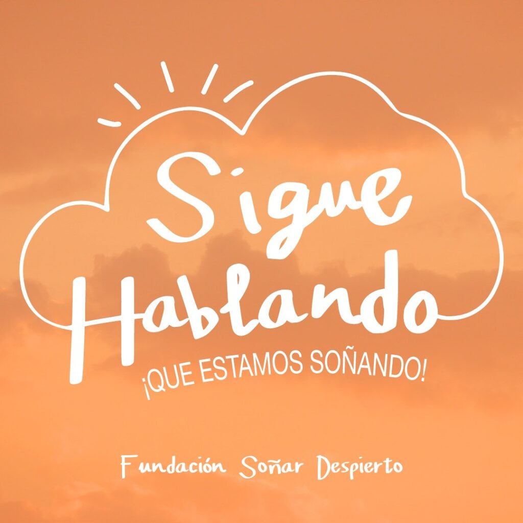 Sigue hablando que estamos soñando