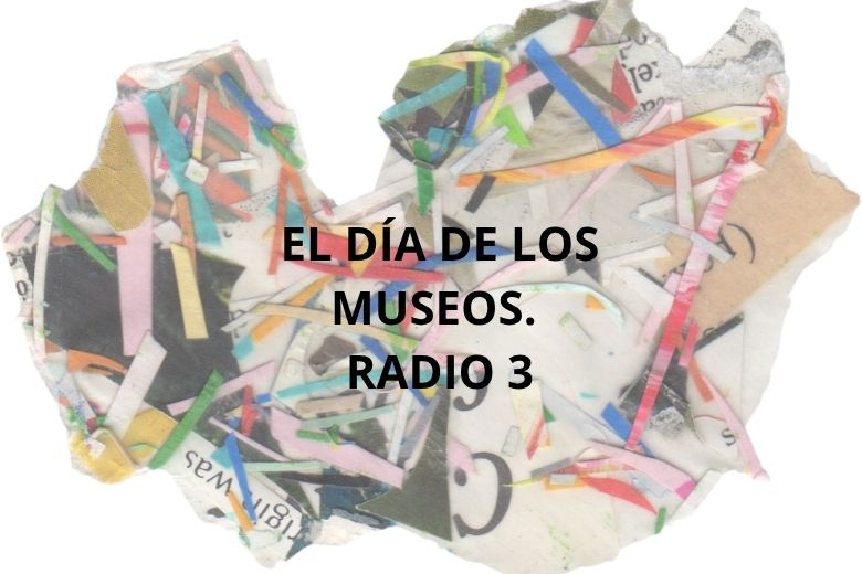 El día de los museos. Radio 3